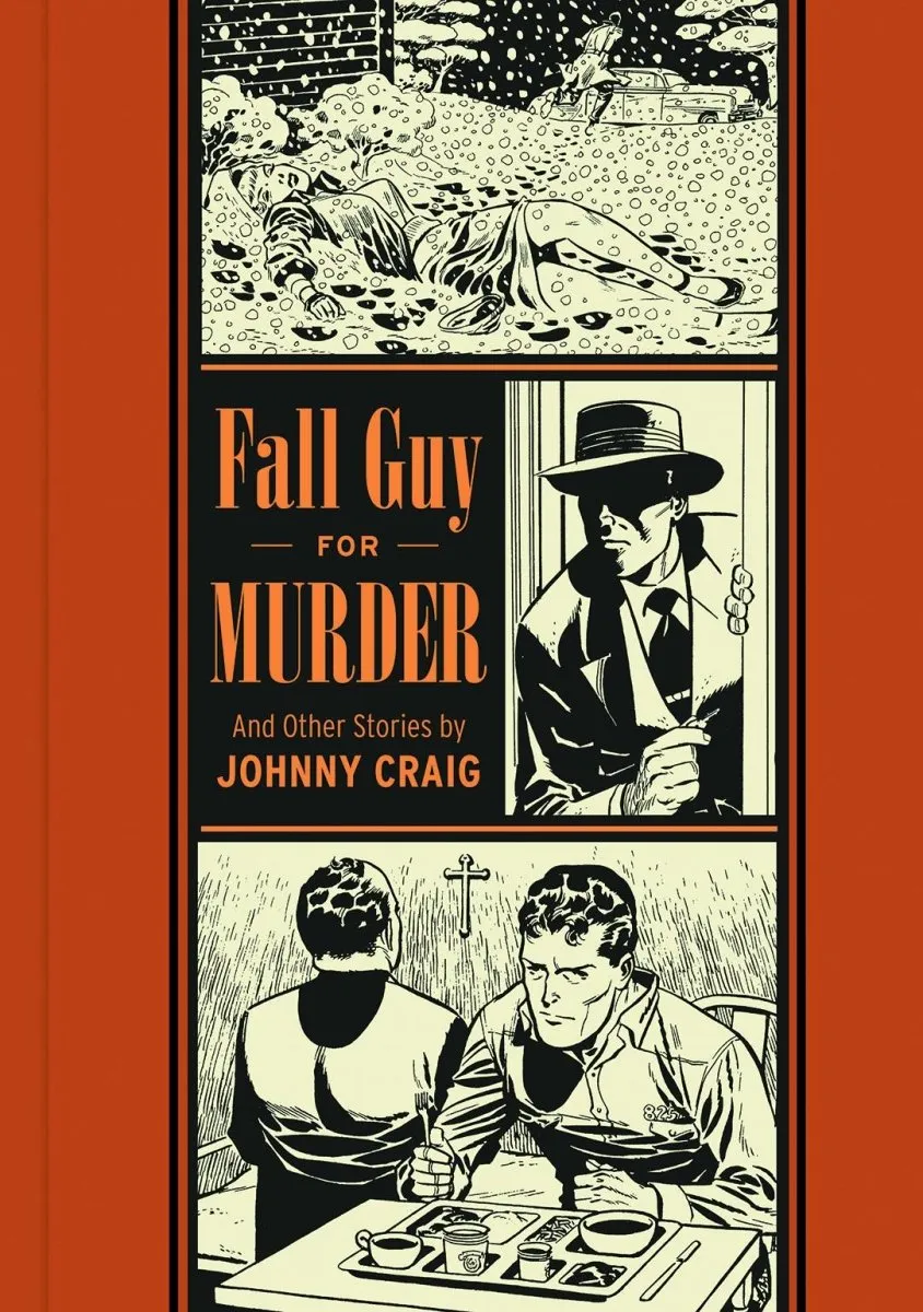 Fall Guy For Murder And Other Stories by Johnny Craig (The EC Comics Library) HC